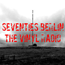 Seventies Berlin - The Vinyl Radio Berlin