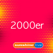 sunshine live - Die 2000er